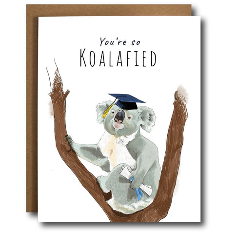 You're So Koalafied Graduation Greeting Card