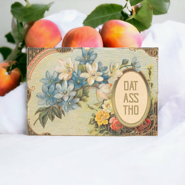 Dat Ass Tho - Funny Relationship Greeting Card