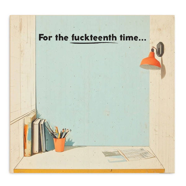 For the Fuckteenth Time - Funny Sarcastic Sticky Note Pad
