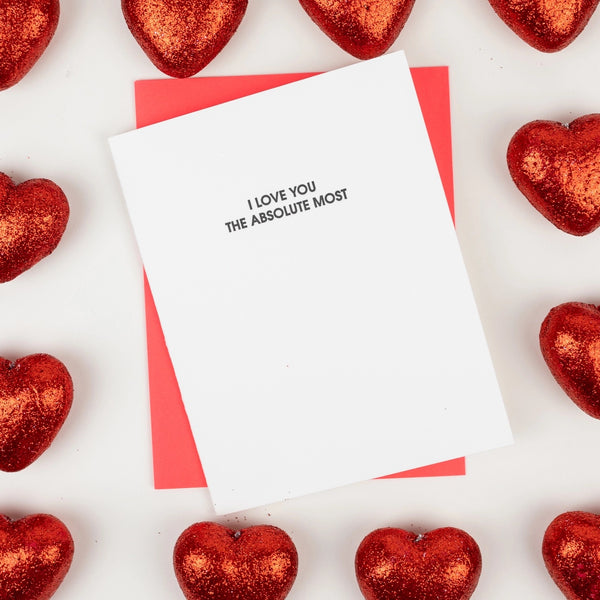 I Love You The Absolute Most Valentine's Day Greeting Card