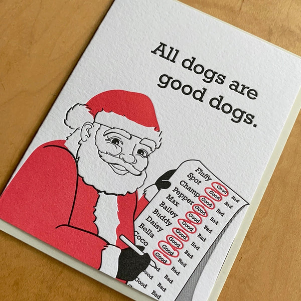 All Dogs Are Good Dogs Holiday Greeting Card