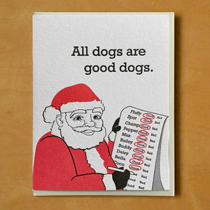 All Dogs Are Good Dogs Holiday Greeting Card