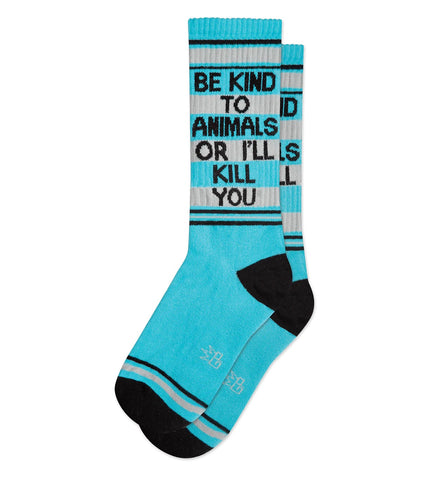 Be Kind To Animals Or I'll Kill You Unisex Socks