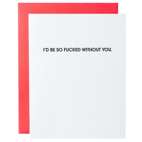 Fucked Without You Valentine's Day Greeting Card