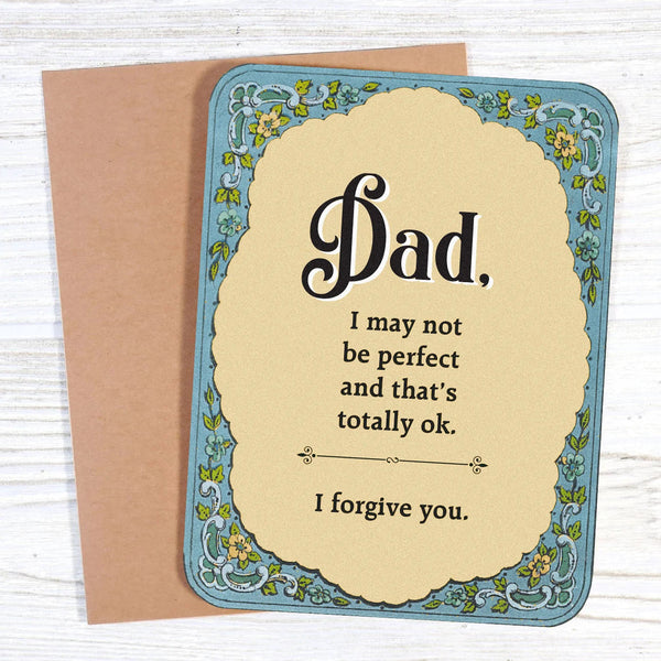 Dad, I Forgive You Father's Day Greeting Card