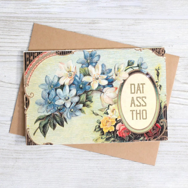 Dat Ass Tho - Funny Relationship Greeting Card