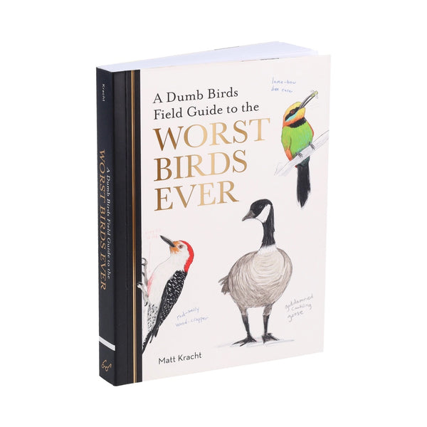 Dumb Birds Field Guide To The Worst Birds Ever Book