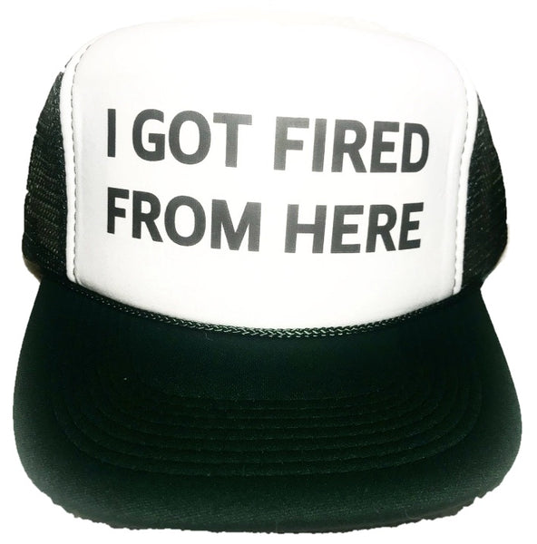 "I Got Fired From Here" Inappropriate Trucker Hat in Lime Green