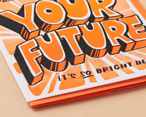 Your Future Is Bright Graduation Greeting Card