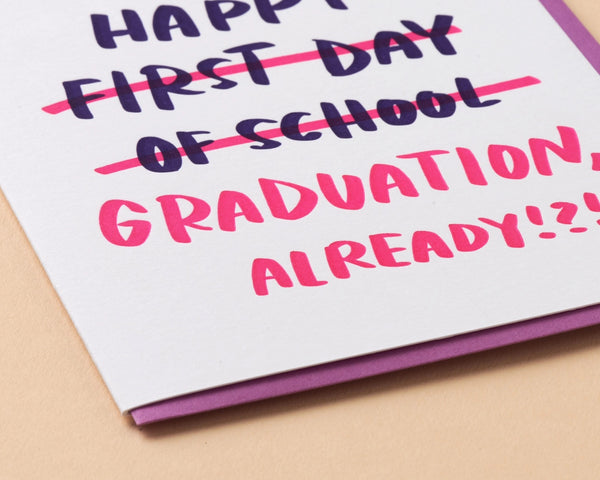 Graduation, Already? Graduation Greeting Card