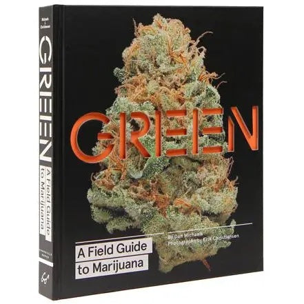 Green: A Field Guide to Marijuana Book