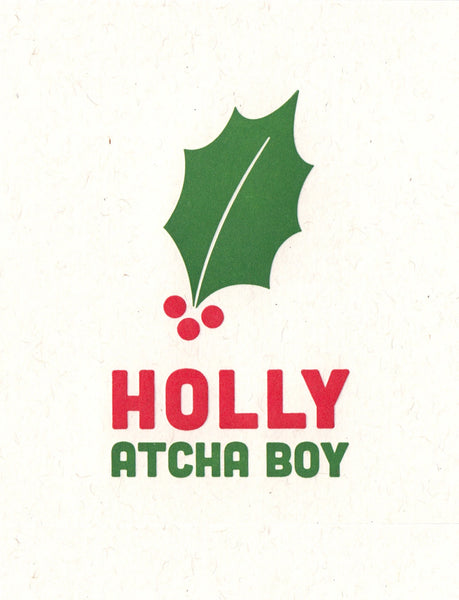 Holly Atcha Boy Holiday Greeting Card