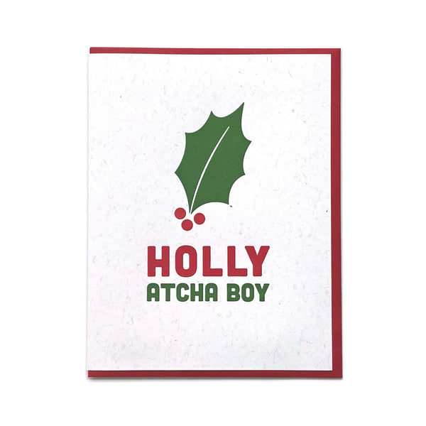 Holly Atcha Boy Holiday Greeting Card
