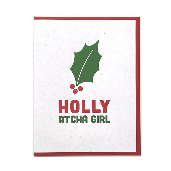 Holly Atcha Girl Holiday Greeting Card