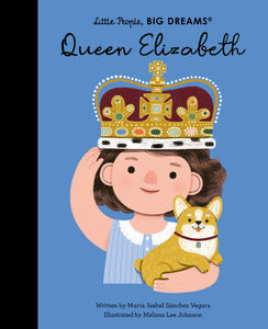 Little People Big Dreams Queen Elizabeth Book