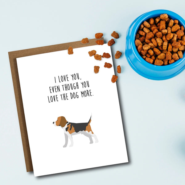Love The Dog More Valentine's Day Greeting Card