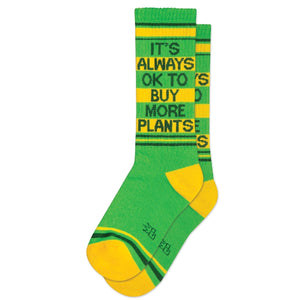 It's Always Ok To Buy More Plants Unisex Socks