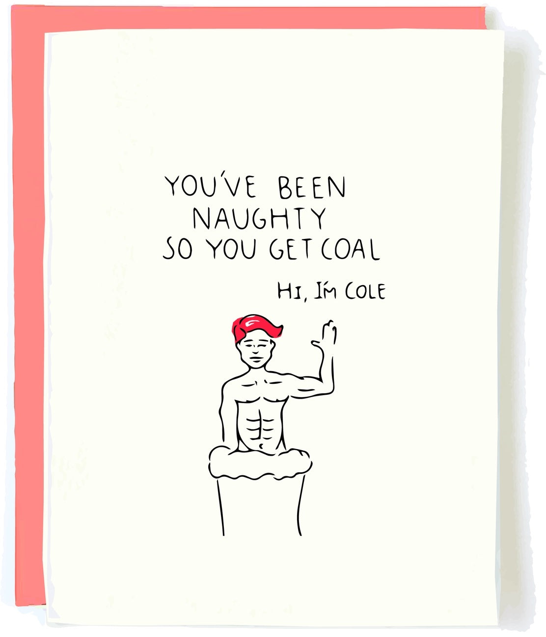 Naughty Cole Christmas Greeting Card