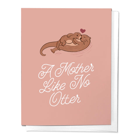 A Mother Like No Otter Mother's Day Greeting Card