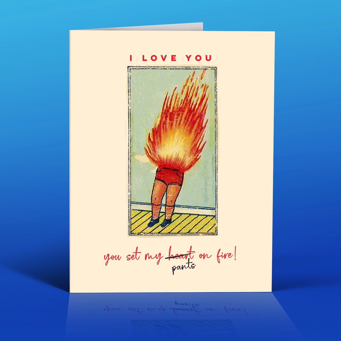 Pants On Fire Valentine's Day Greeting Card