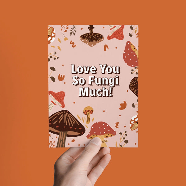 Love You So Fungi Much Valentine's Day Greeting Card