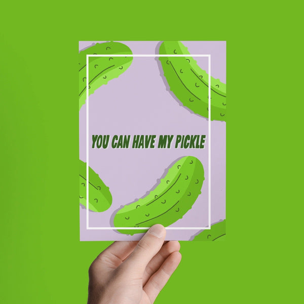 You Can Have My Pickle Valentine's Day Greeting Card