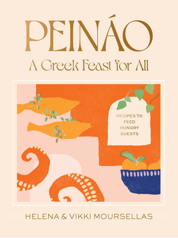 Peináo: A Greek Feast for All Cookbook