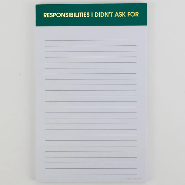 Responsibilities I Didn't Ask For Notepad
