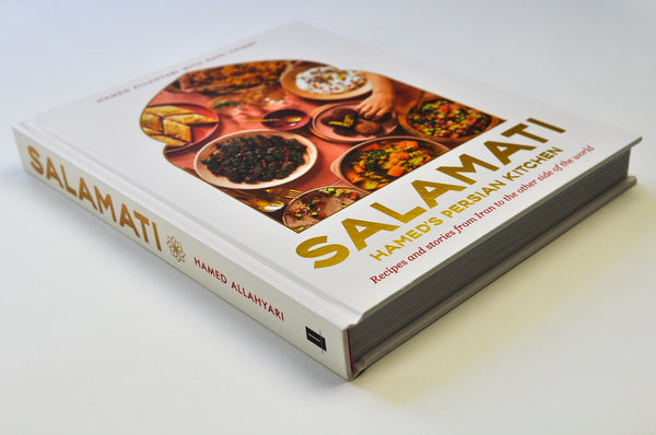 Salamati: Hamed's Persian Kitchen Cookbook