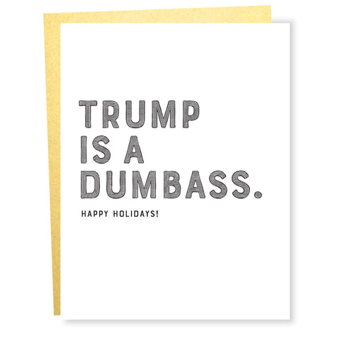 Trump Is A Dumbass Holiday Greeting Card