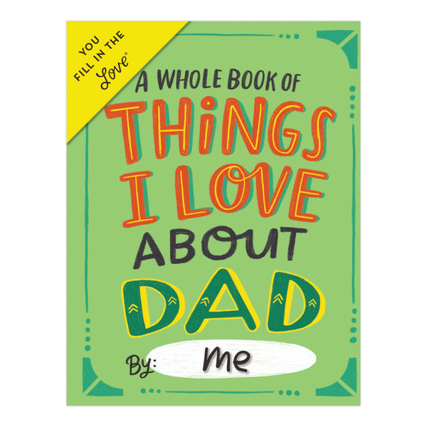 Things I Love About Dad Fill-In Gift Book