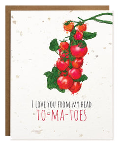 Head To-Ma-Toes Plantable Valentine's Day Greeting Card
