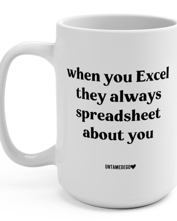 When You Excel Mug