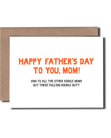 Single Mom Father’s Day Greeting Card