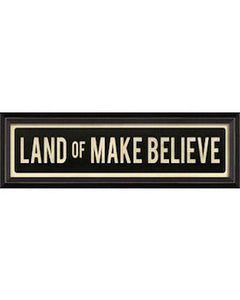 Land of Make Believe Street Sign
