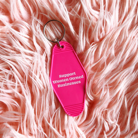 Support Women Owned Businesses Motel Keychain