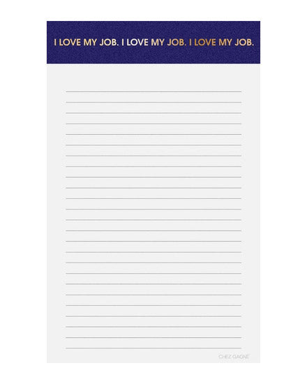 I Love My Job Notepad
