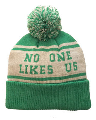 No One Likes Us, We Don't Care Knit Hat